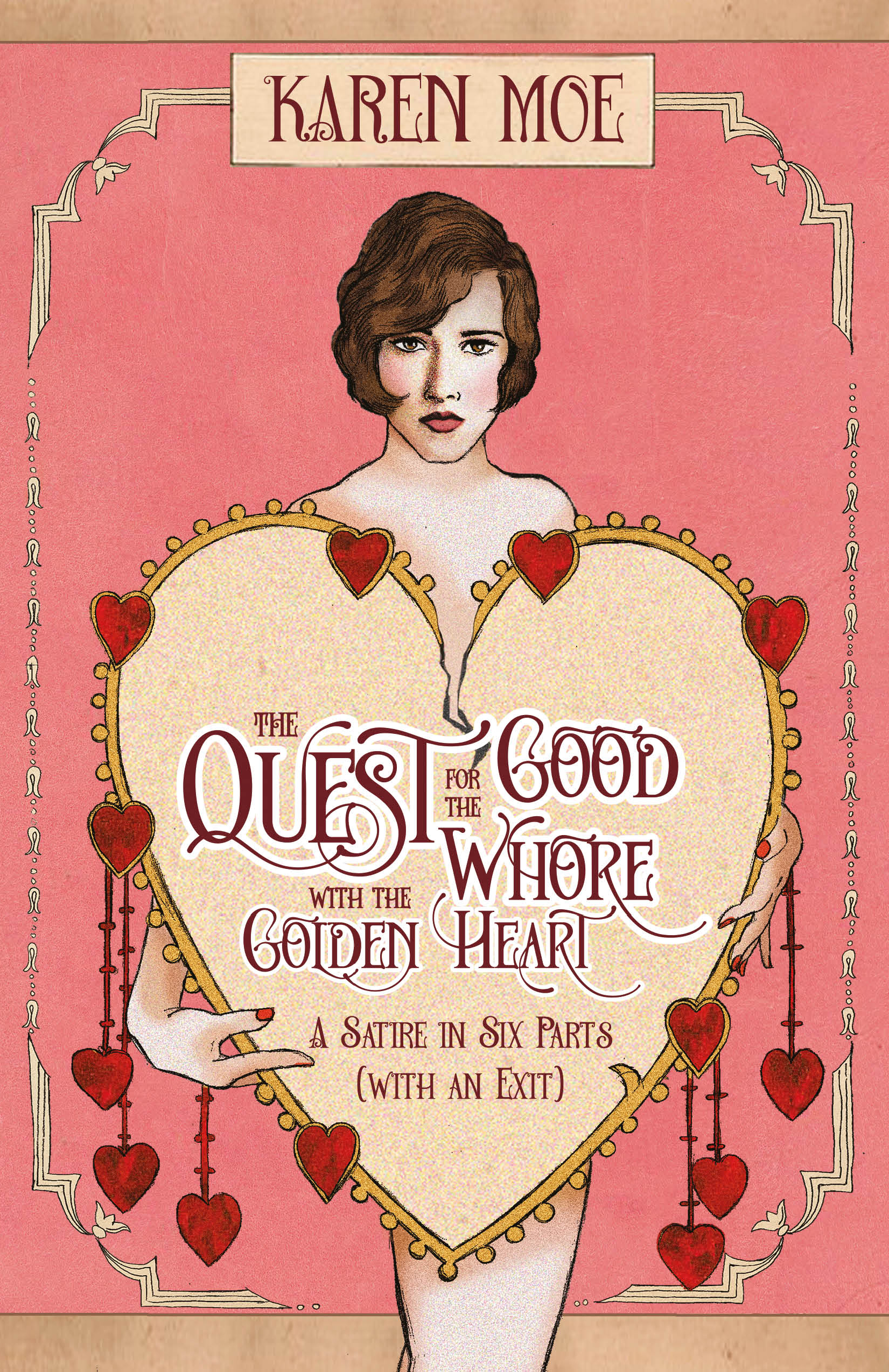 The Quest for the Good Whore with the Golden Heart: A Satire in Six Parts